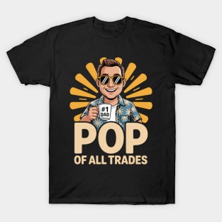 Pop of All Trades – Father’s Day Gift for the Ultimate Multitasker T-Shirt